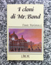 Libro I cloni di Mr. Bond di Dante Marianacci
