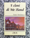 Libro I cloni di Mr. Bond di Dante Marianacci