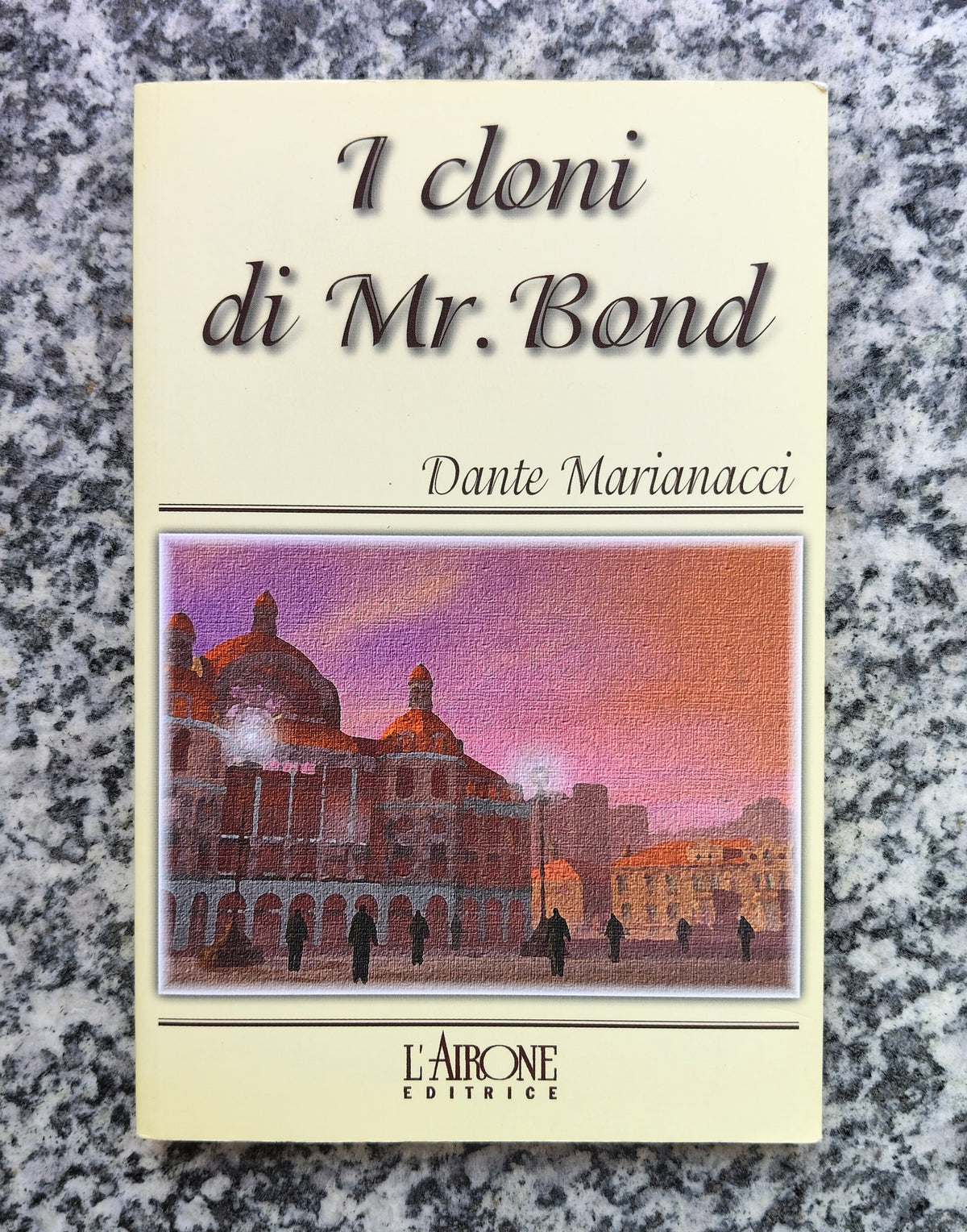 Libro I cloni di Mr. Bond di Dante Marianacci